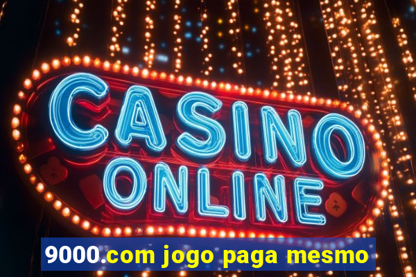 9000.com jogo paga mesmo